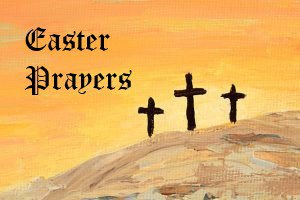 Easter Prayers